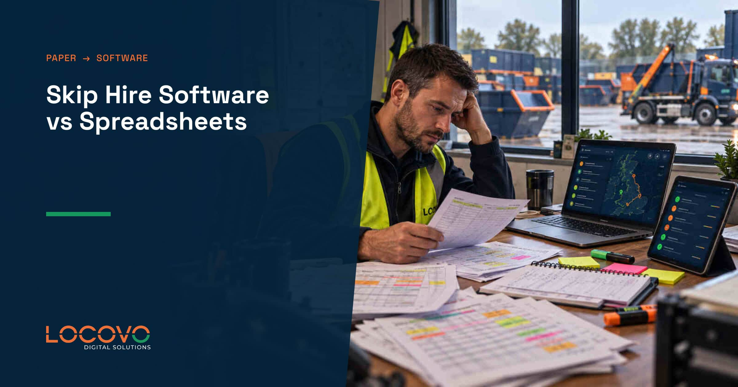 Skip hire operator comparing paper records and spreadsheets with a digital dashboard.